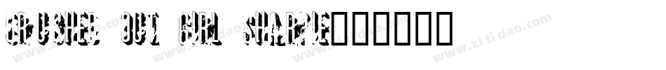 Crushed Out Girl Sharpie字体转换